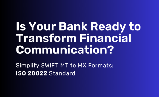 Simplify SWIFT MT to MX Formats: ISO 20022 Standard